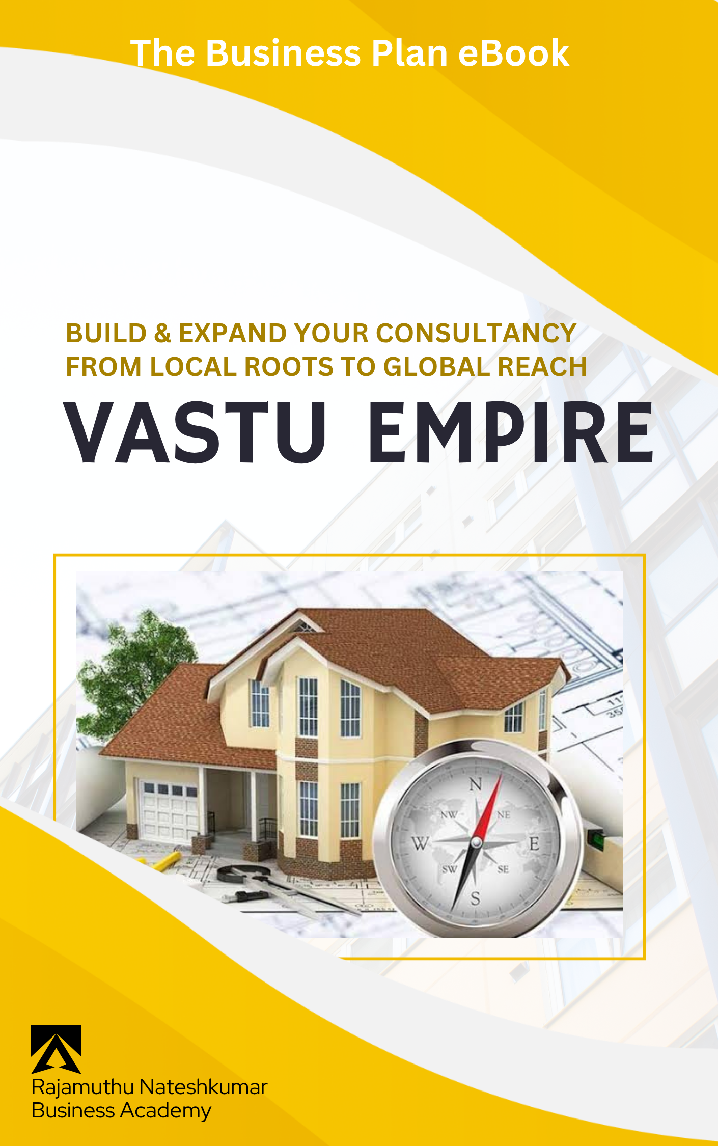 Vastu Consultancy Business Plan eBook – From Local Startup to Global Brand | GetMyBizBook