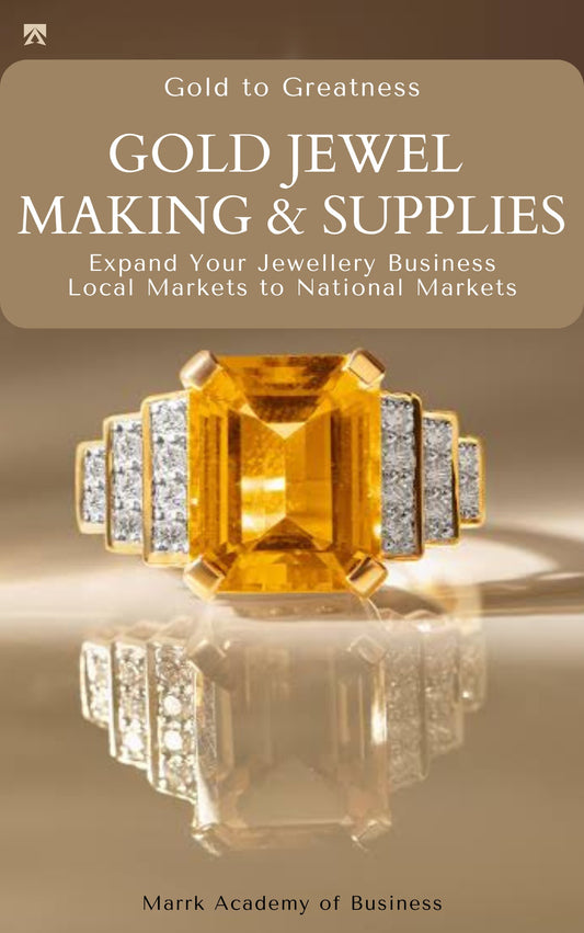 Gold Jewel Making & Supplies Business Plan - expand your jewellery business | Local markets to National market