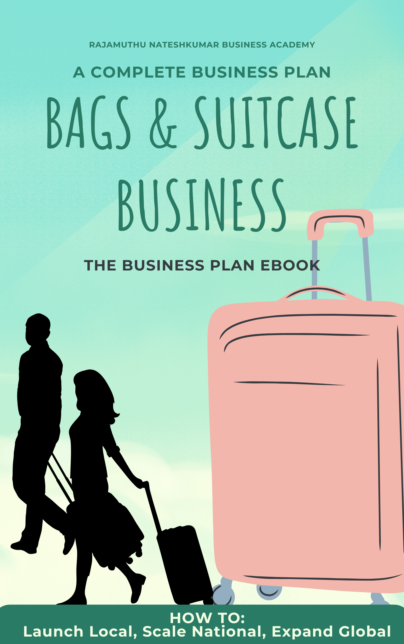 Bags & Suitcases Business Plan eBook | From Local Launch to Global Growth